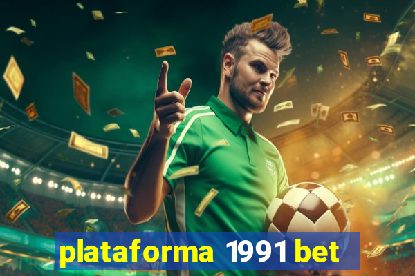 plataforma 1991 bet